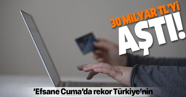 'Efsane Cuma'da rekor Türkiye'nin! 30 milyar TL'yi aştı