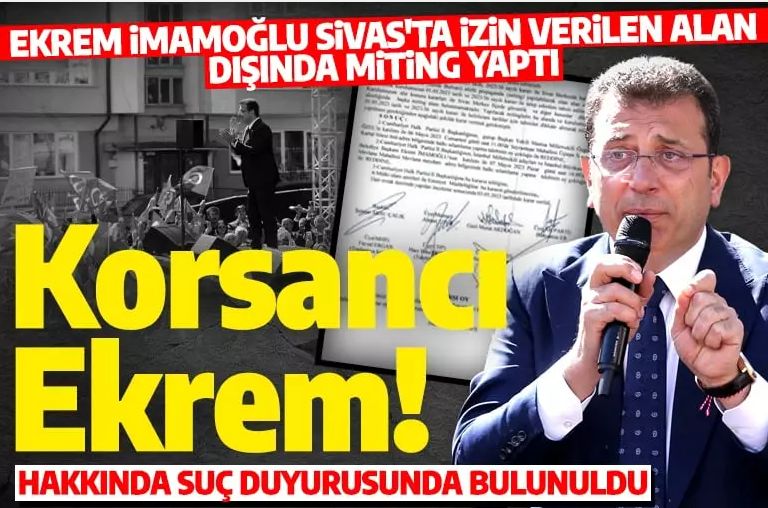Ekrem İmamoğlu hakkında suç duyurusu: Sivas'ta korsan miting yapmış!