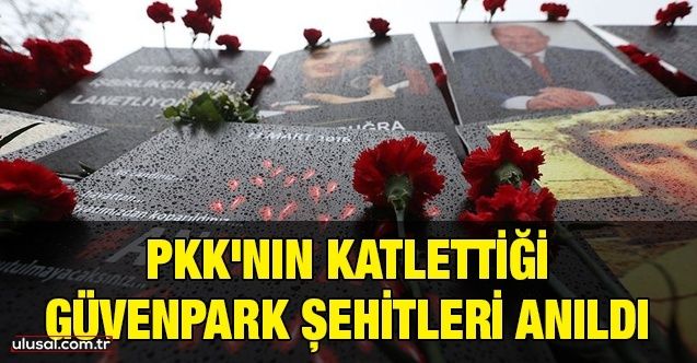 PKK'nın katlettiği Güvenpark şehitleri anıldı