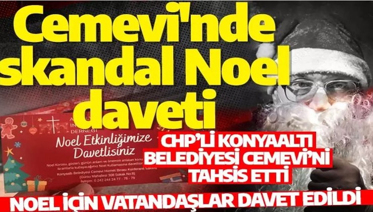 CHP'li Konyaaltı Belediyesi'nden Cem evinde skandal Noel daveti