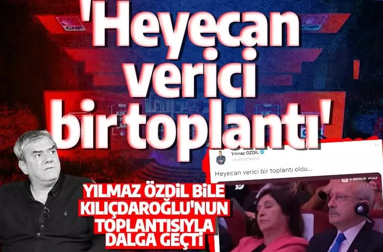 Yılmaz Özdil bile Kılıçdaroğlu ile dalga geçti! 'Heyecan verici bir toplantı oldu'
