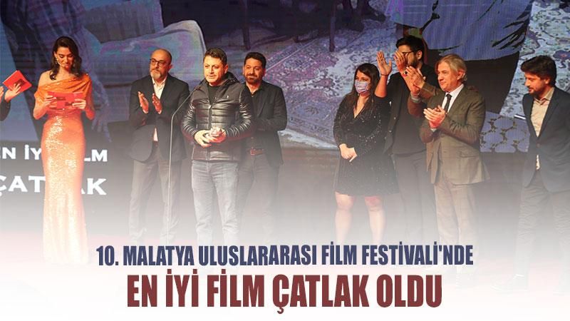10. Malatya Uluslararası Film Festivali'nde en iyi film Çatlak oldu