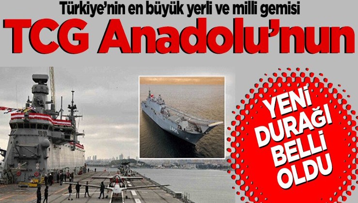 Türkiye’nin en büyük yerli ve milli gemisi TCG Anadolu’nun yeni durağı belli oldu