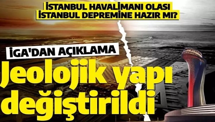 İstanbul Havalimanı olası İstanbul depremine hazır mı? İGA'dan cevap: Jeolojik yapı değiştirildi