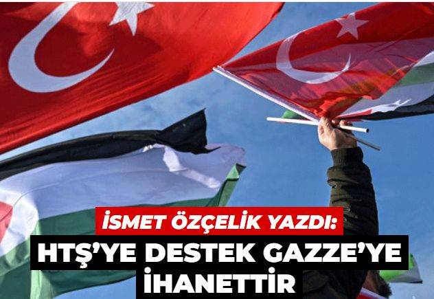 HTŞ’ye destek Gazze’ye ihanettir