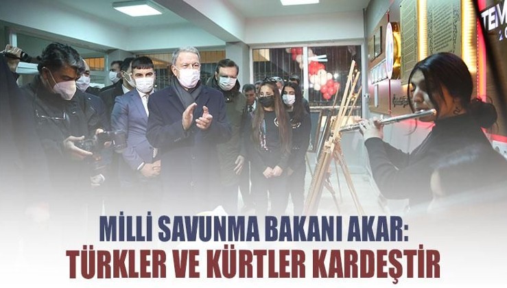 Milli Savunma Bakanı Akar: Türkler ve Kürtler kardeştir