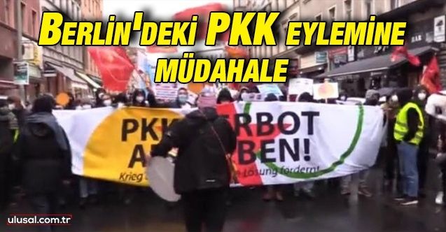 Berlin'deki PKK eylemine müdahale