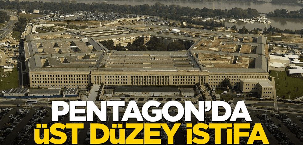 Pentagon'da üst düzey istifa!