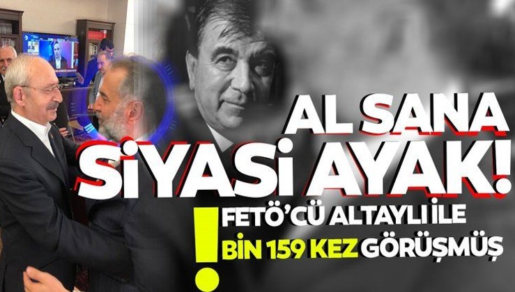FETÖ’cü Altaylı ile Kılıçdaroğlu’nun danışmanı bin 159 kez görüştü