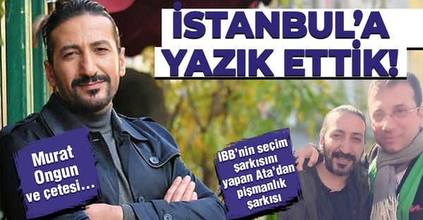 İBB'ye seçim şarkısını yapan Ali Ata'dan pişmanlık şarkısı: "İstanbul'a yazık ettik"