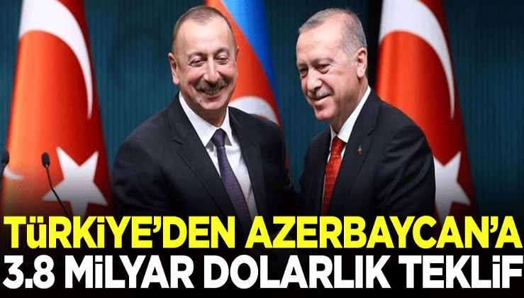 Türkiye'den Azerbaycan'a 3.8 milyar dolarlık teklif