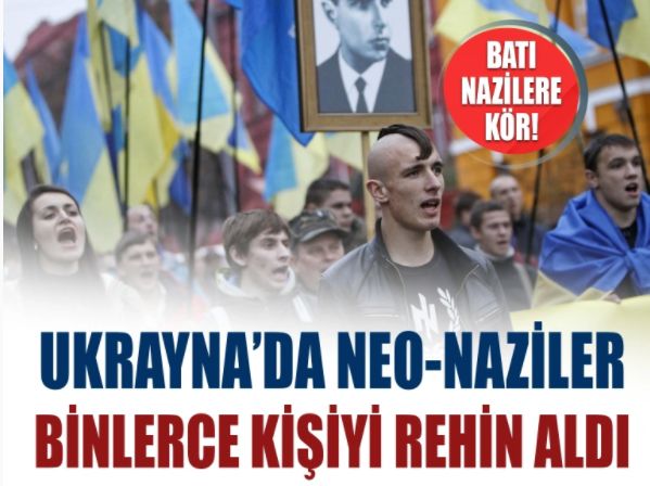 Ukrayna'da neoNaziler binlerce kişiyi rehin aldı