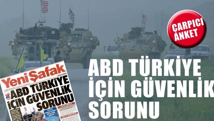 Çarpıcı anketin sonuçları yayınlandı: ABD Türkiye için güvenlik sorunu