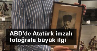 ABD’deki müzayedede Atatürk imzalı fotoğrafa büyük ilgi