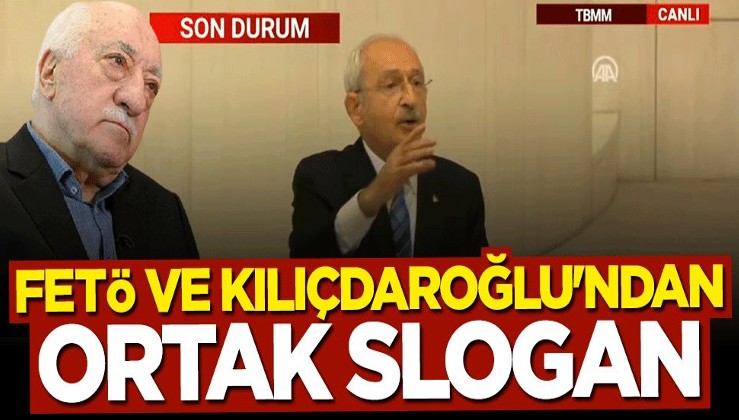 FETÖ ve Kılıçdaroğlu'ndan ortak slogan!