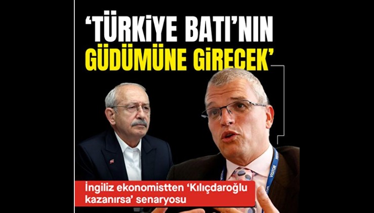 İngiliz ekonomist Timothy Ash: Kılıçdaroğlu kazanırsa Türkiye kollarını yeniden Batı'ya açacak