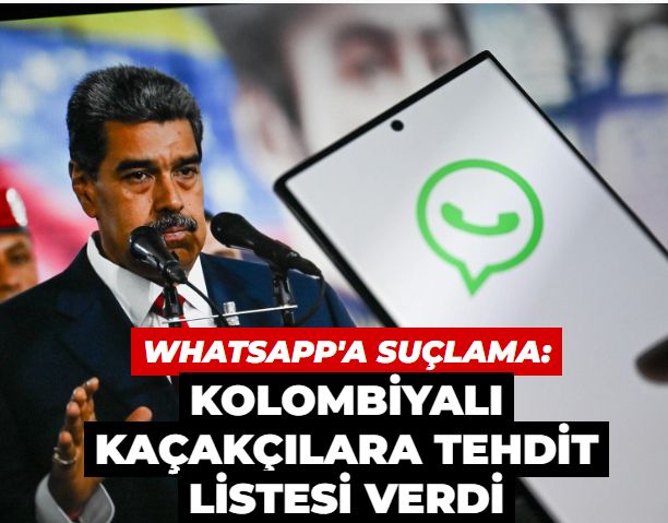 Maduro’dan casusluk suçlaması: ‘WhatsApp Venezuelalıların listesini Kolombiyalı suçlulara verdi’