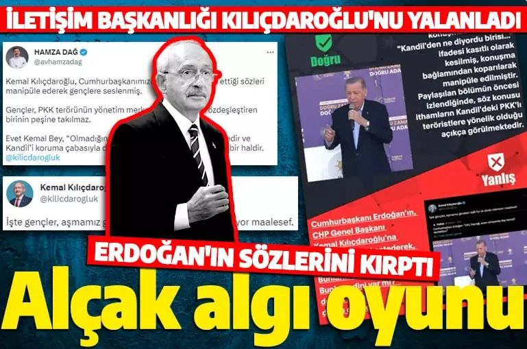 Kılıçdaroğlu, Cumhurbaşkanı Erdoğan'ın Kandil için ifade ettiği sözleri kırparak manipüle etti!