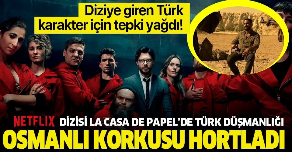 Netflix'in La Casa De Papel dizisinde Türk düşmanlığı: Osman adında işkenceci karakter kullandılar!