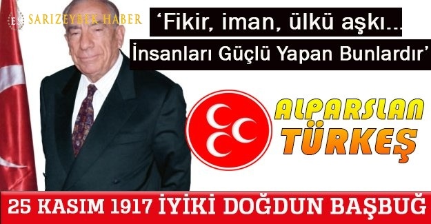 Basbug Alparslan Turkes 039 In Dogum Gunu