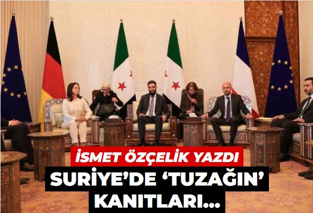 Suriye’de ‘tuzağın’ kanıtları…