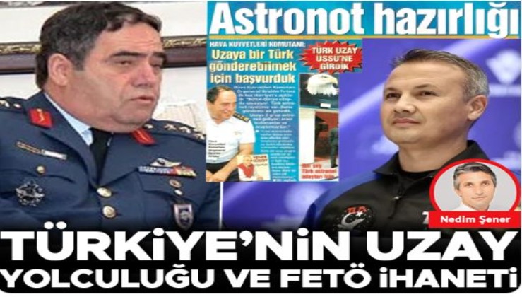 Türkiye’nin uzay yolculuğu ve FETÖ ihaneti