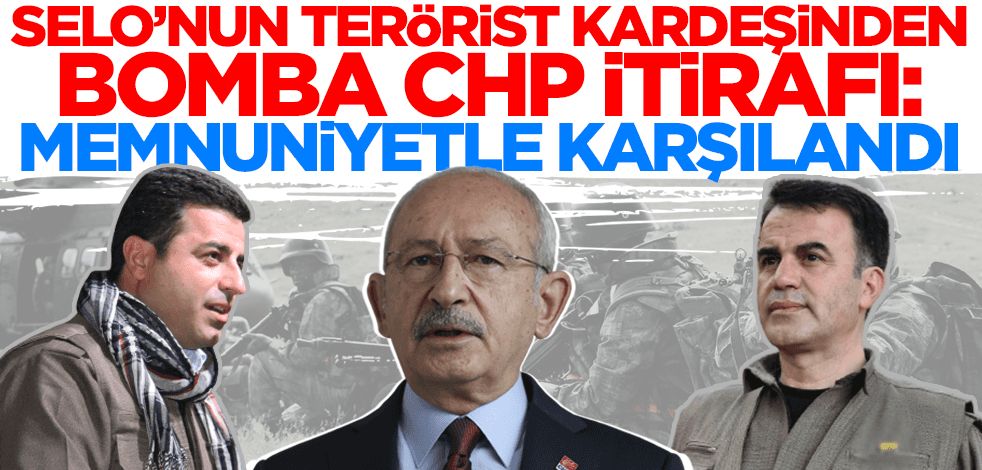 Selahattin Demirtaş'ın terörist kardeşinden CHP itirafı: Memnuniyetle karşılandı!