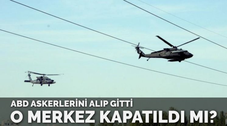 ABD askerleri helikopterle topukladı… Müşterek Harekat Merkezi kapatıldı mı?